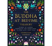The Buddha at Bedtime Treasury: Stories of Wisdom, Compassion and Mindfulness to Read with Your Child (New edition)