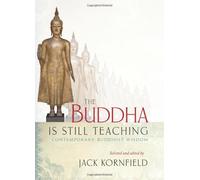 The Buddha is Still Teaching: Contemporary Buddhist Wisdom