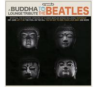 Various Artists - A Buddha Lounge Tribute To The Beatles [VINYL]