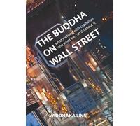 The Buddha on Wall Street : What's Wrong with Capitalism and What to Do About it