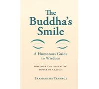 The Buddha’s Smile: A Humorous Guide to Wisdom