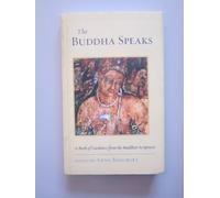 The Buddha Speaks: A Book of Guidance from the Buddhist Scriptures