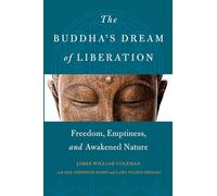 The Buddha's Dream of Liberation: Freedom, Emptiness, and Awakened Nature