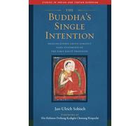 The Buddha's Single Intention: The Vajra Statements of Drigung Kyobpa Jikten Sumgoen (Studies in Indian and Tibetan Buddhism)