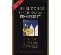 The Buddha's Teachings to Laypeople: Practical Advice for Prosperity and Lasting Happiness