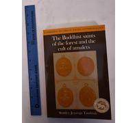 The Buddhist Saints of the Forest: 49 (Cambridge Studies in Social and Cultural Anthropology, Series Number 49)