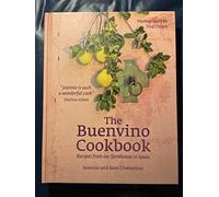 The Buenvino Cookbook: Recipes from our farmhouse in Spain