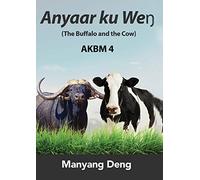 The Buffalo and the Cow (Anyaar ku Weŋ) is the fourth book of AKBM kids' books.