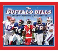 The Buffalo Bills: An Illustrated Timeline of a Storied Team (Illustrated Timelines)