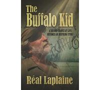 The Buffalo Kid: A second chance at life turns into a bizarre thriller!
