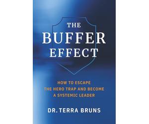 The Buffer Effect: How to Escape the Hero Trap & Become a Systemic Leader