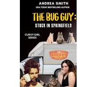 The Bug Guy: Stuck in Springfield (Curvy Girl Series)