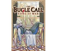 The Bugle Call: Song of War, Vol. 10 : Volume 10