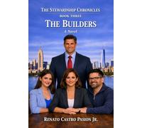 THE BUILDERS: A Novel (THE STEWARDSHIP CHRONICLES)