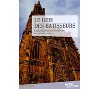 The Builders' Challenge ( Le D fi des bâtisseurs, la cath drale de Strasbourg )