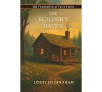 The Builder's Haven: Volume 2 (The Foundations of Faith Series)