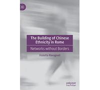 The Building of Chinese Ethnicity in Rome: Networks without Borders