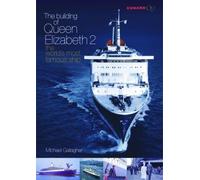 The Building of Queen Elizabeth 2: The World's most famous ship,