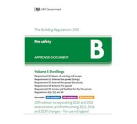 The Building Regulations 2010. Approved Document B: Fire safety; Volume 1: Dwellings. 2019 edition incorporating 2020 and 2022 amendments and forthcoming 2025, 2026 and 2029 changes