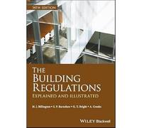 The Building Regulations – Explained and Illustrated – 14th Edition – Wiley-VCH