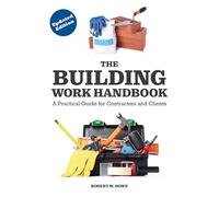 The Building Work Handbook (Updated Edition): A Practical Guide for Contractors and Clients