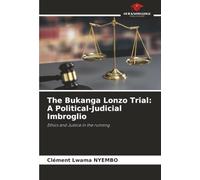 The Bukanga Lonzo Trial: A Political-Judicial Imbroglio: Ethics and Justice in the running