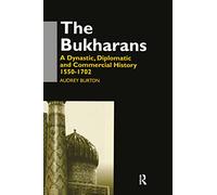 The Bukharans: A Dynastic, Diplomatic and Commercial History 1550-1702