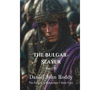 The Bulgar-Slayer: Basil II (The Empire of Byzantium)