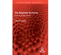 The Bulgarian Economy : In the Twentieth Century