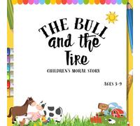 The BULL and the TIRE: Children's Moral story