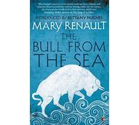 The Bull from the Sea: A Virago Modern Classic (VMC) by Renault, Mary (March 5, 2015) Paperback