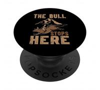 The Bull stops here Bull Riding PopSockets Adhesive PopGrip