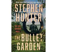 The Bullet Garden: An Earl Swagger Novel: 4