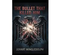 The Bullet That Killed Him