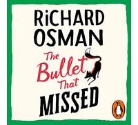 The Bullet That Missed: (The Thursday Murder Club 3) (The Thursday Murder Club Unabridged edition)
