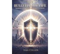 THE BULLETPROOF LIFE: EMBRACING KINGDOM BENEFITS NOW!