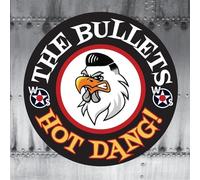 The Bullets - Hot Dang! [VINYL]
