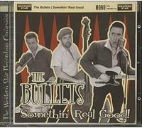 The Bullets - Somethin' Real Good
