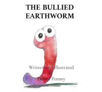 The Bullied Earthworm