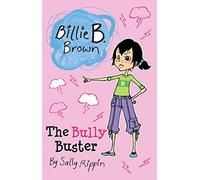 The Bully Buster (Billie B. Brown)