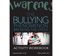 The Bullying Phenomenon: Breaking the cycle Activity Workbook