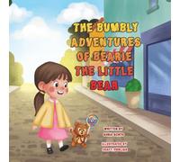The Bumbly Adventures Of Bearie The Little Bear