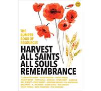 The Bumper Book of Resources: Harvest, All Saints, All Souls, & Remembrance (Volume 1)