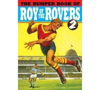 The Bumper Book of Roy of the Rovers II (The Bumper Book of Roy of the Rovers, 2)