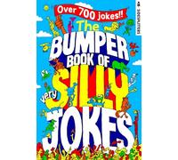 The Bumper Book of Very Silly Jokes: Over 700 Laugh-Out-Loud Jokes! (Rocket Fox Sidesplitters)