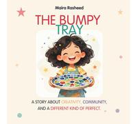 The Bumpy Tray: A story about creativity, community, and a different kind of perfect.