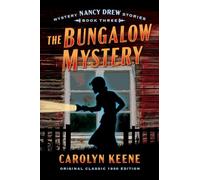 The Bungalow Mystery (Maple Spring Classic 1930 Edition): Nancy Drew Mystery Stories, Book Three