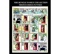 The Bungle Family Collection From Famous Funnies: Humor Comic Strips Featuring The Bungle Family From The Golden Age Comic Famous Funnies - Kari A Therrian, Author