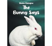 The Bunny Says