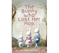 The Bunny Who Lost Her Hop